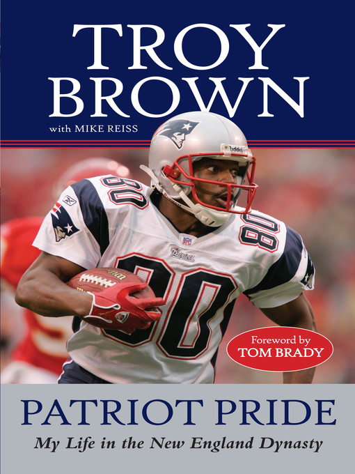 Title details for Patriot Pride by Troy Brown - Available